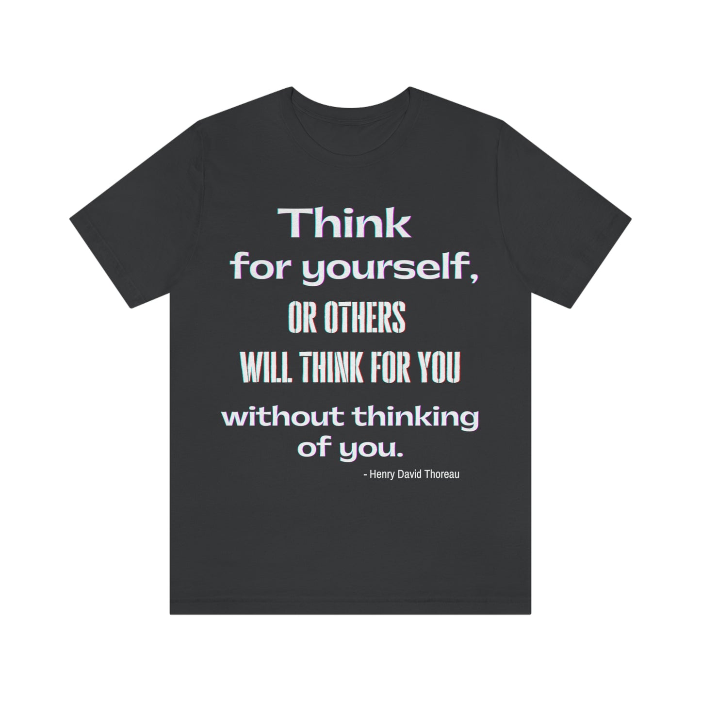 Think for Yourself T-shirt - Thoreau quote literary Unisex Jersey Short Sleeve Tee