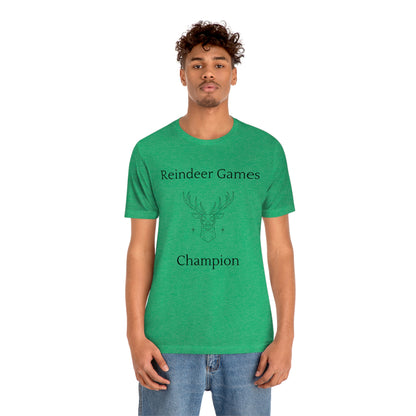 Reindeer Games Champion T-shirt, Christmas Tshirt - Unisex Jersey Short Sleeve Tee