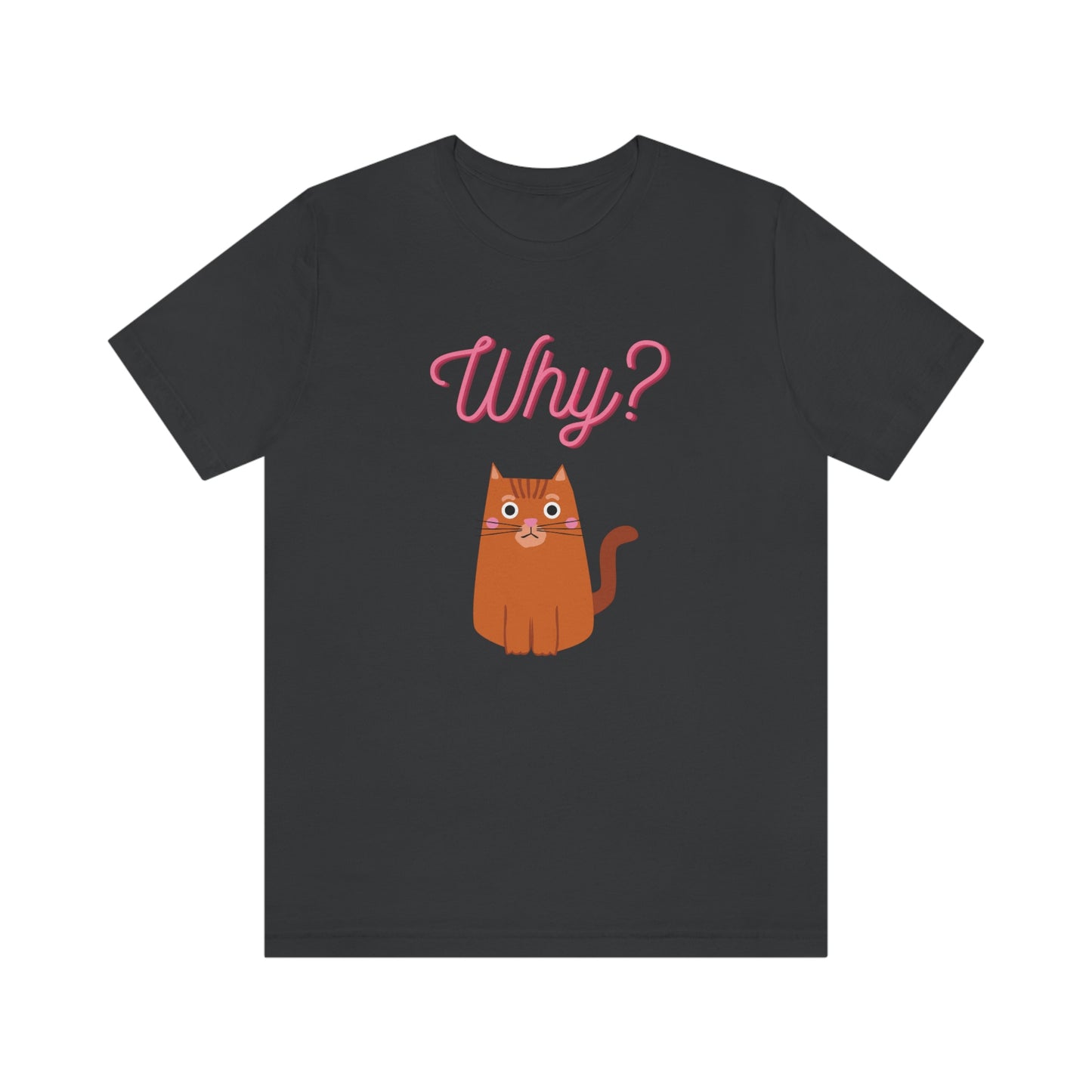 Ginger Orange Cat "Why?" Funny T-shirt - Unisex Jersey Short Sleeve Tee