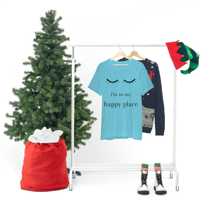 I'm In My Happy Place - Colors - Unisex Jersey Short Sleeve Tee