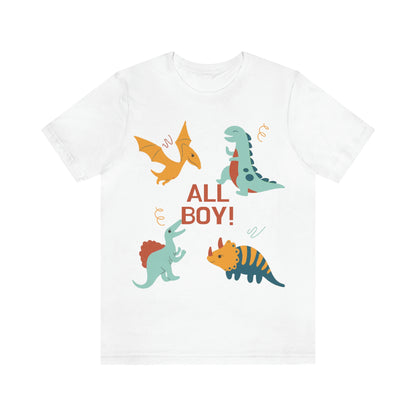 All Boy! - Dinosaur T-shirt - Unisex Jersey Short Sleeve Tee