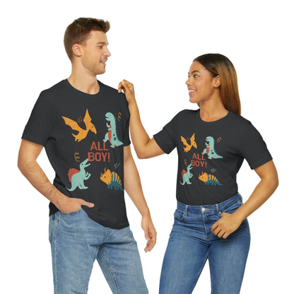 All Boy! - Dinosaur T-shirt - Unisex Jersey Short Sleeve Tee