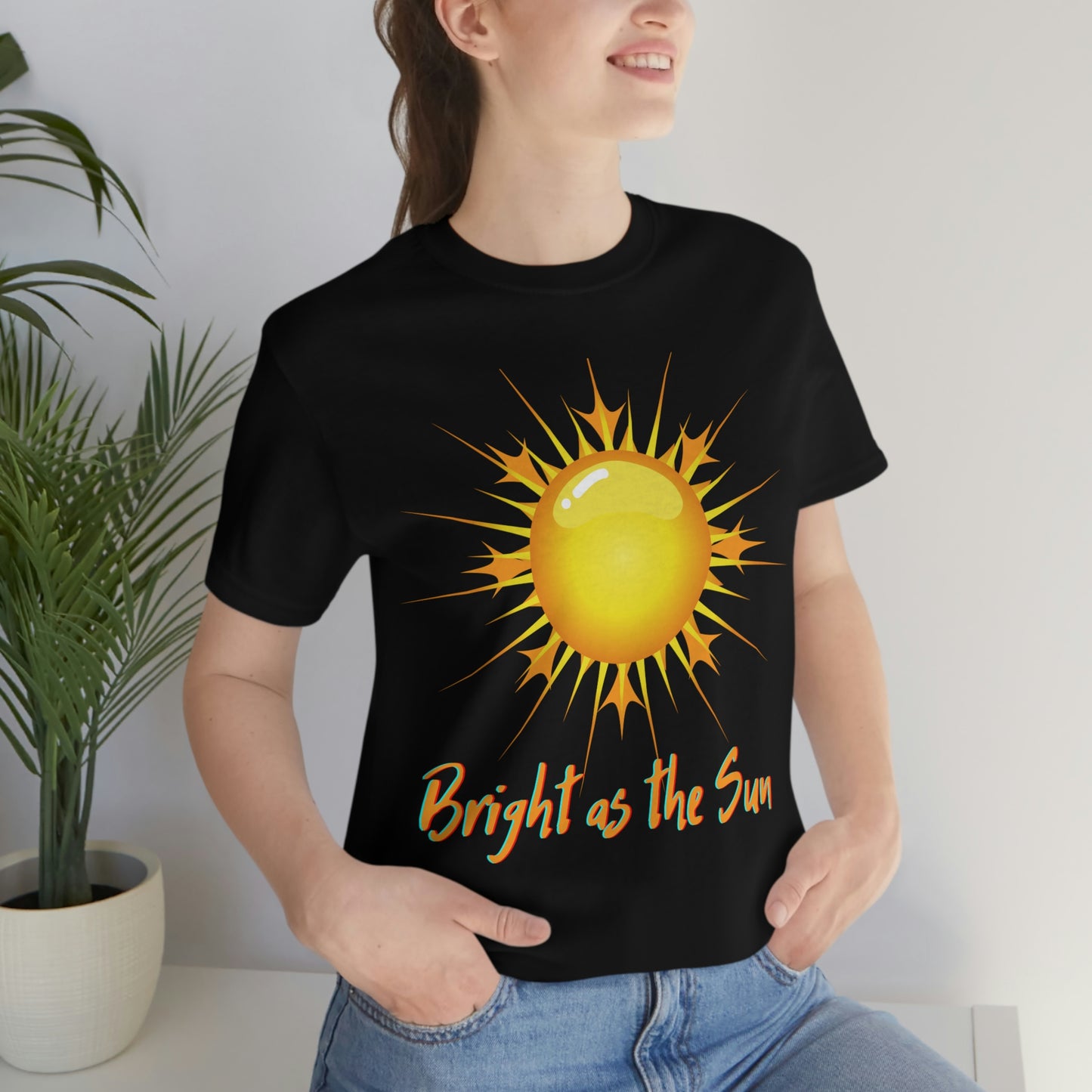 Bright As The Sun - Unisex Jersey Short Sleeve Tee