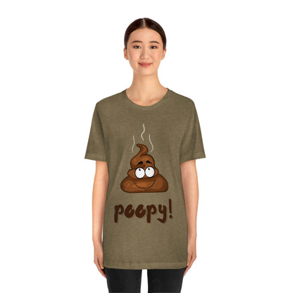 Poopy! - Unisex Jersey Short Sleeve Tee