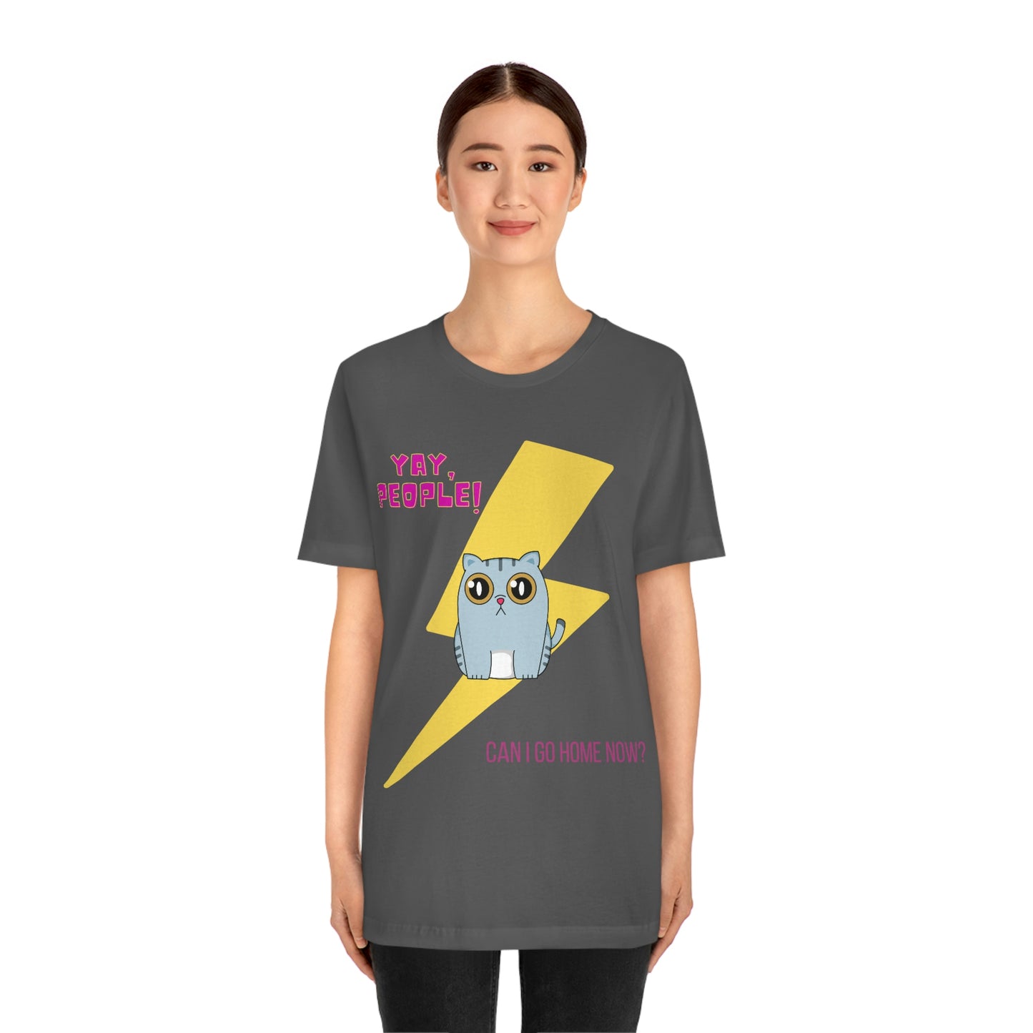 Yay People - Can I Go Home Now? T-shirt - Overwhelmed Cute Cat Unisex Jersey Short Sleeve Tee