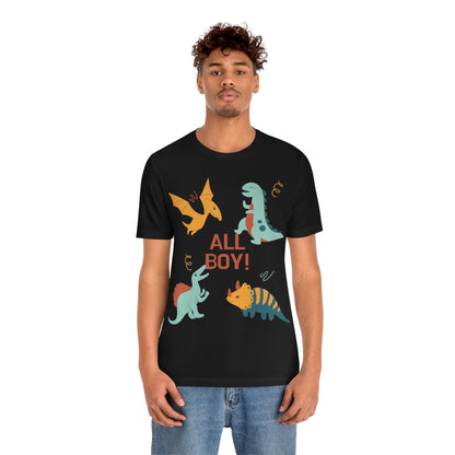 All Boy! - Dinosaur T-shirt - Unisex Jersey Short Sleeve Tee