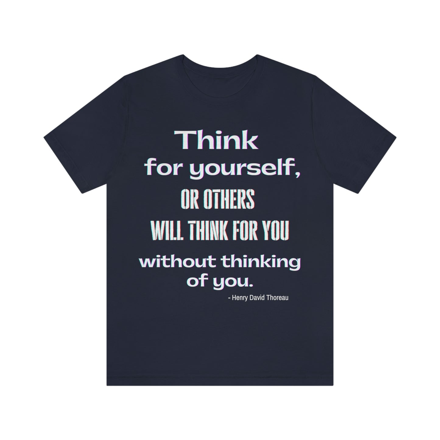 Think for Yourself T-shirt - Thoreau quote literary Unisex Jersey Short Sleeve Tee