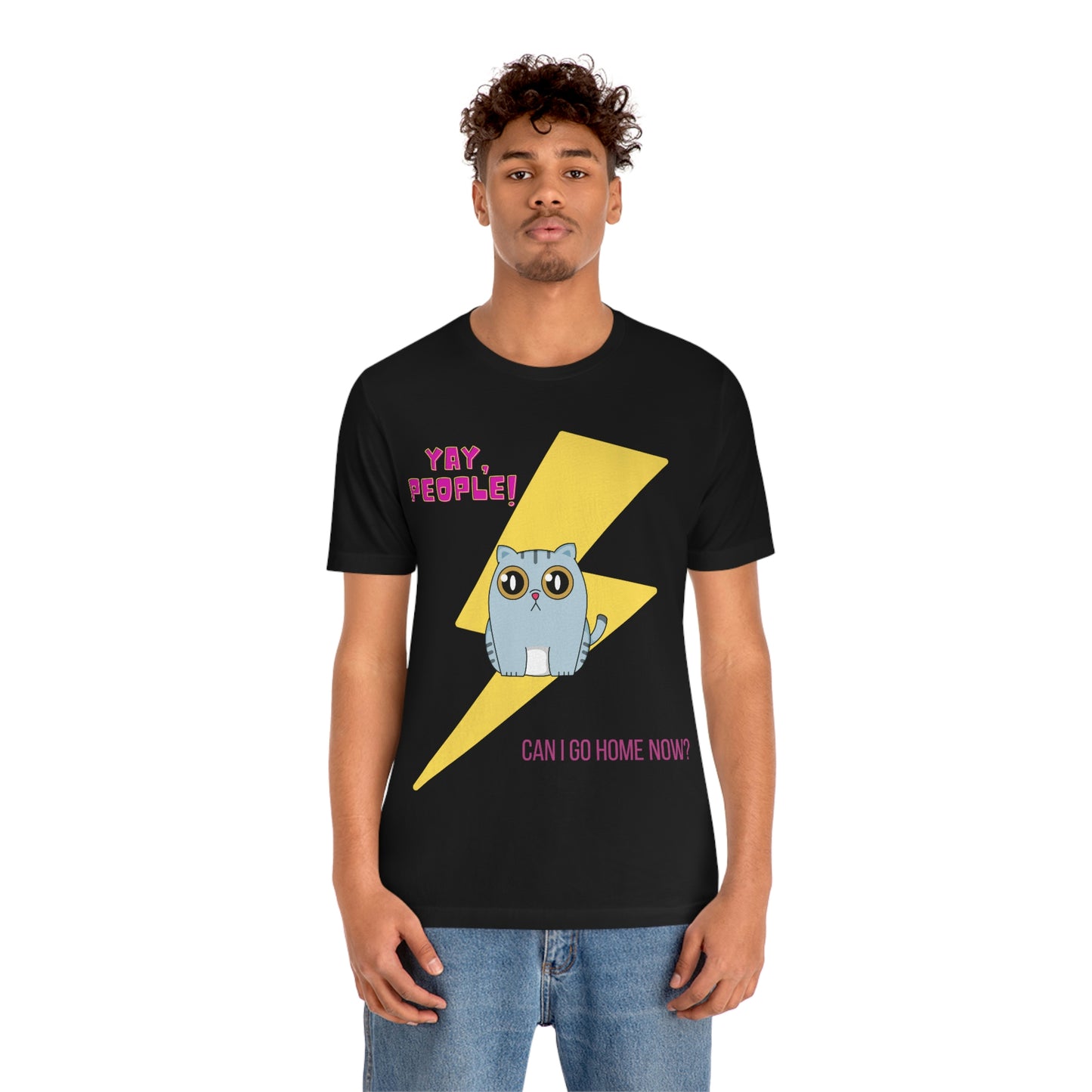 Yay People - Can I Go Home Now? T-shirt - Overwhelmed Cute Cat Unisex Jersey Short Sleeve Tee