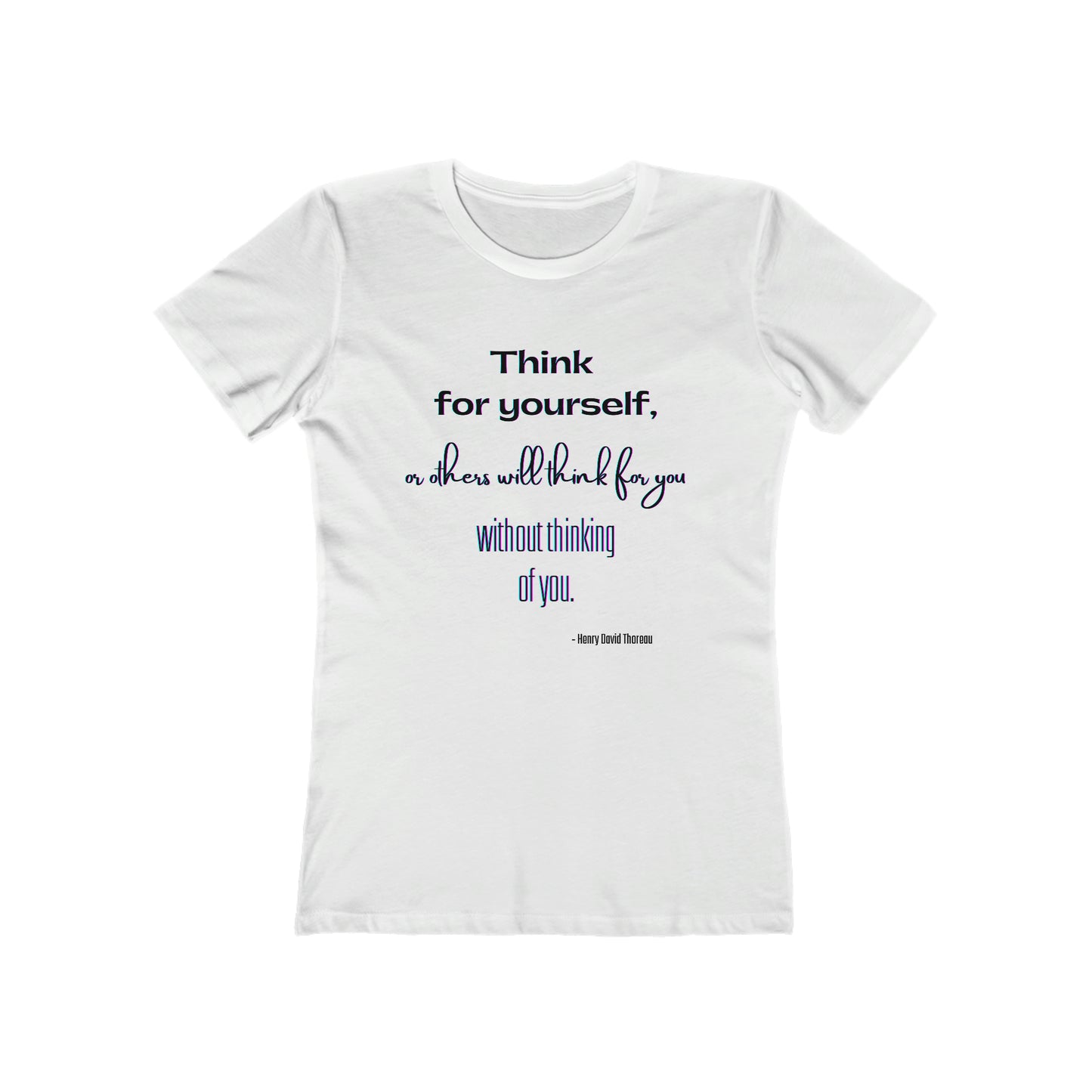 Thoreau "Think for Yourself" quote T-shirt, literary quote Women's The Boyfriend Tee T-shirt