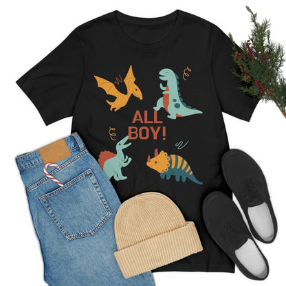 All Boy! - Dinosaur T-shirt - Unisex Jersey Short Sleeve Tee