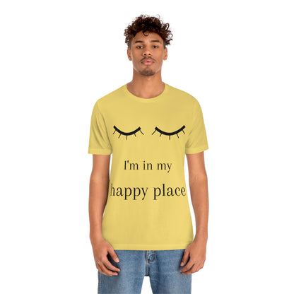 I'm In My Happy Place - Colors - Unisex Jersey Short Sleeve Tee