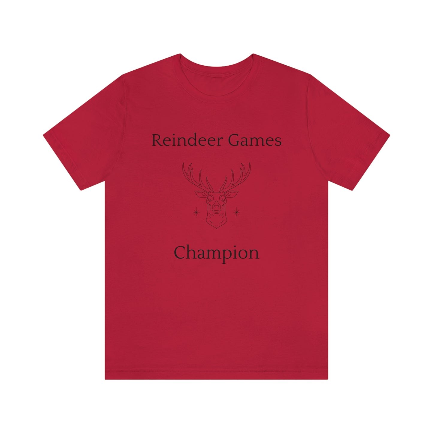 Reindeer Games Champion T-shirt, Christmas Tshirt - Unisex Jersey Short Sleeve Tee