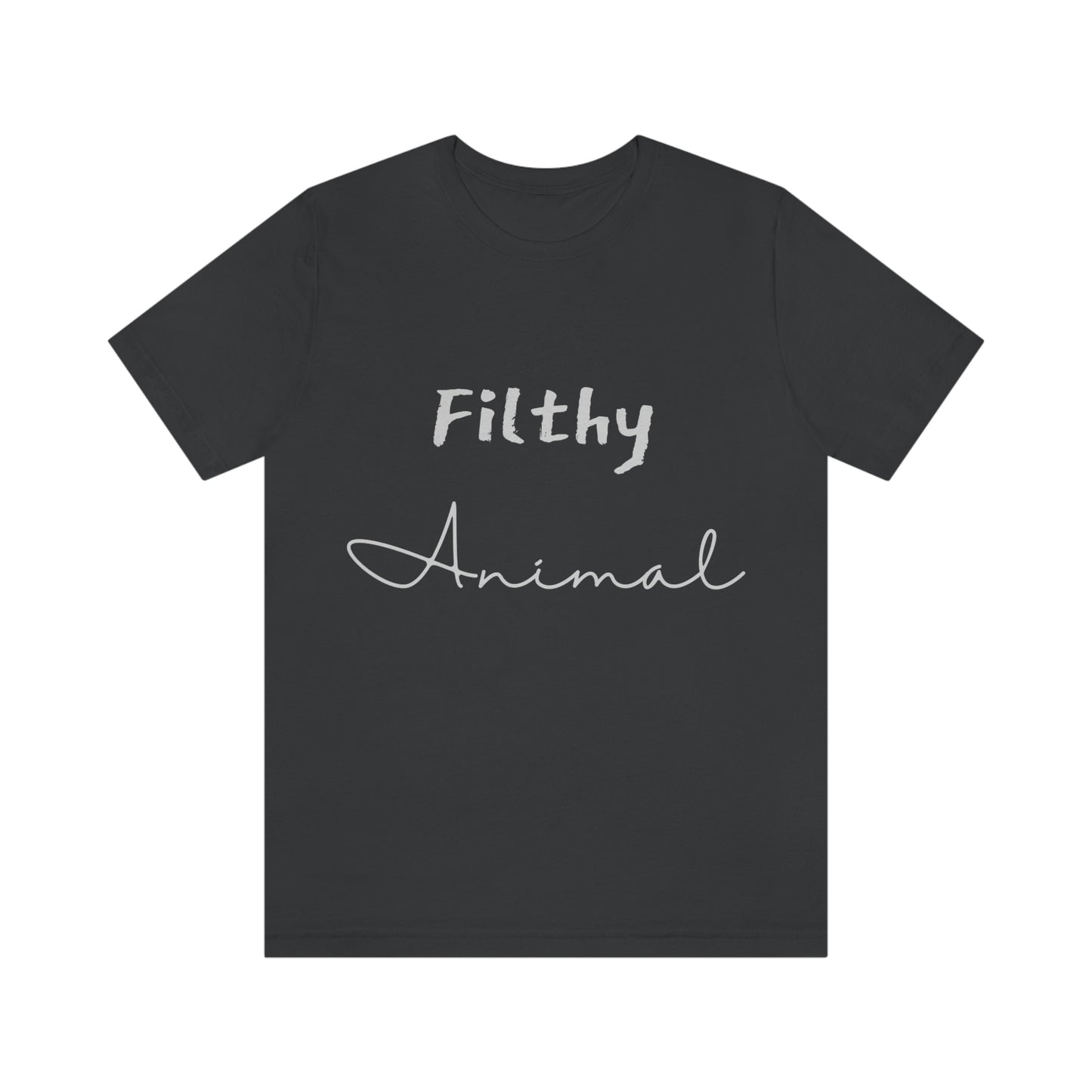 Filthy Animal - Unisex Jersey Short Sleeve Tee