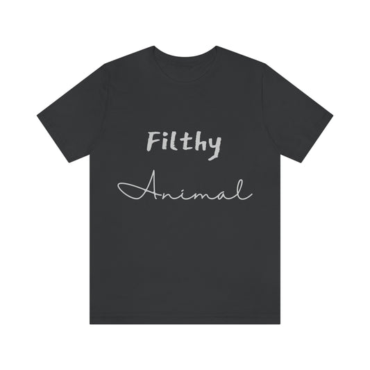 Filthy Animal - Unisex Jersey Short Sleeve Tee