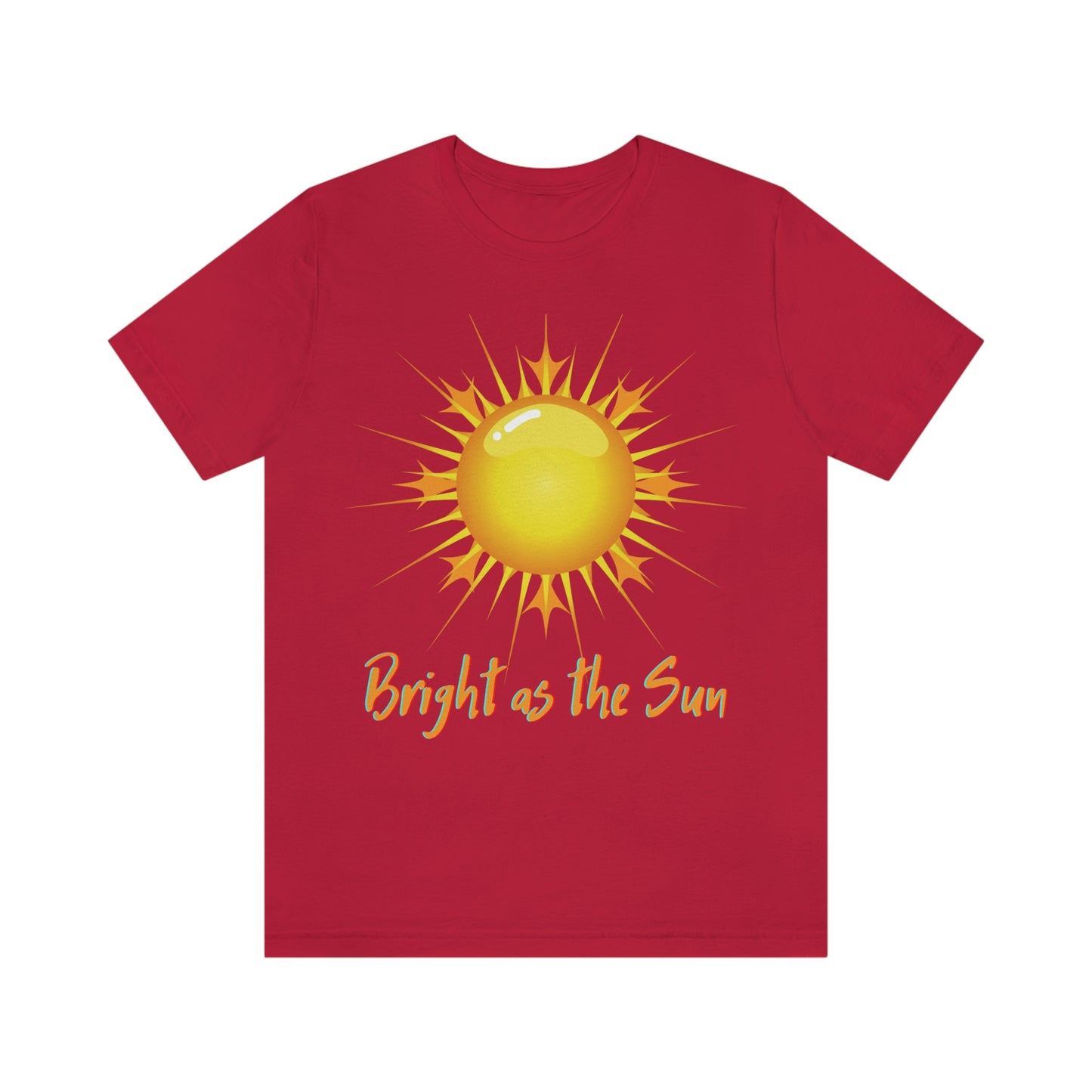 Bright As The Sun - Unisex Jersey Short Sleeve Tee