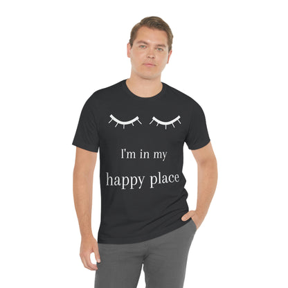 I'm In My Happy Place - Unisex Jersey Short Sleeve Tee