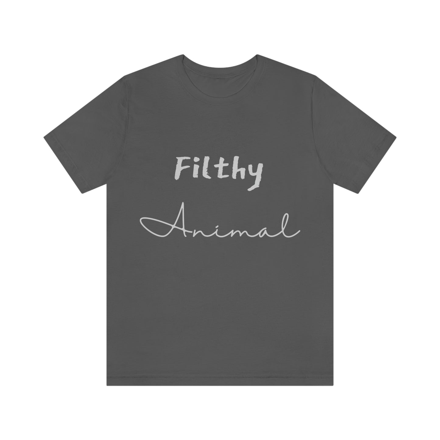 Filthy Animal - Unisex Jersey Short Sleeve Tee