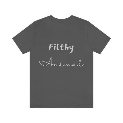 Filthy Animal - Unisex Jersey Short Sleeve Tee