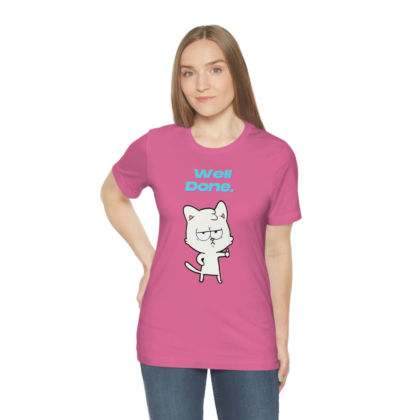 Cute White Cat "Well Done" Funny T-shirt - Sarcastic Unisex Jersey Short Sleeve Tee