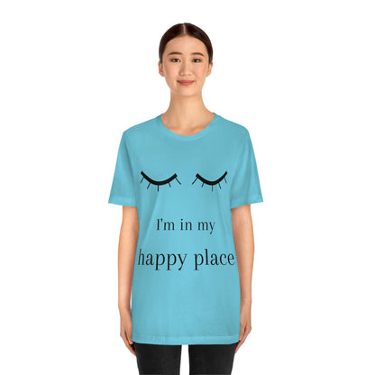 I'm In My Happy Place - Colors - Unisex Jersey Short Sleeve Tee