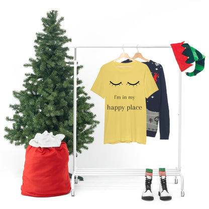 I'm In My Happy Place - Colors - Unisex Jersey Short Sleeve Tee