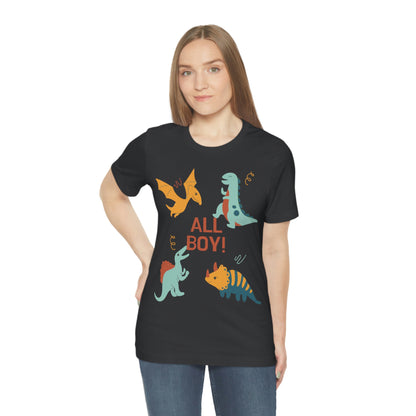 All Boy! - Dinosaur T-shirt - Unisex Jersey Short Sleeve Tee