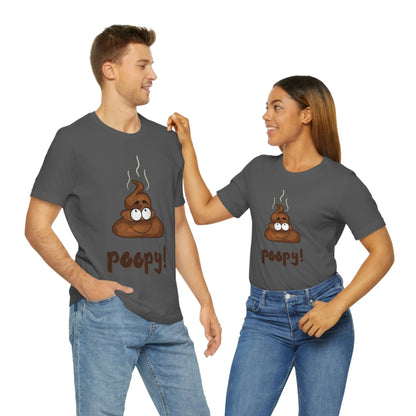 Poopy! - Unisex Jersey Short Sleeve Tee