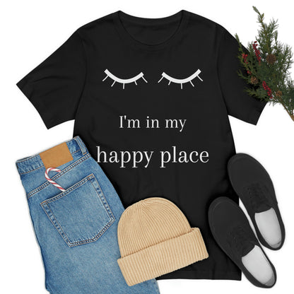 I'm In My Happy Place - Unisex Jersey Short Sleeve Tee