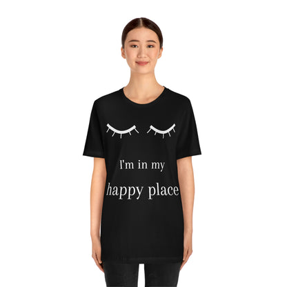 I'm In My Happy Place - Unisex Jersey Short Sleeve Tee