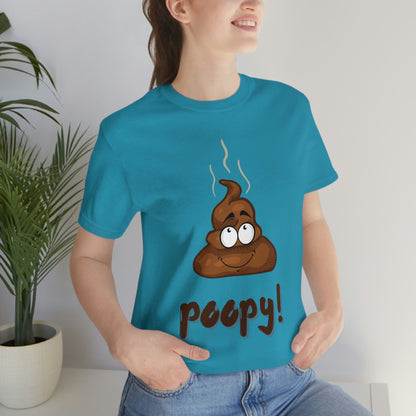 Poopy! - Unisex Jersey Short Sleeve Tee