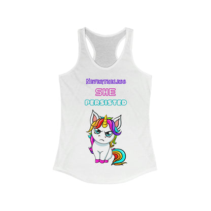 Nevertheless She Persisted Rainbow Unicorn Women's Ideal Racerback Tank