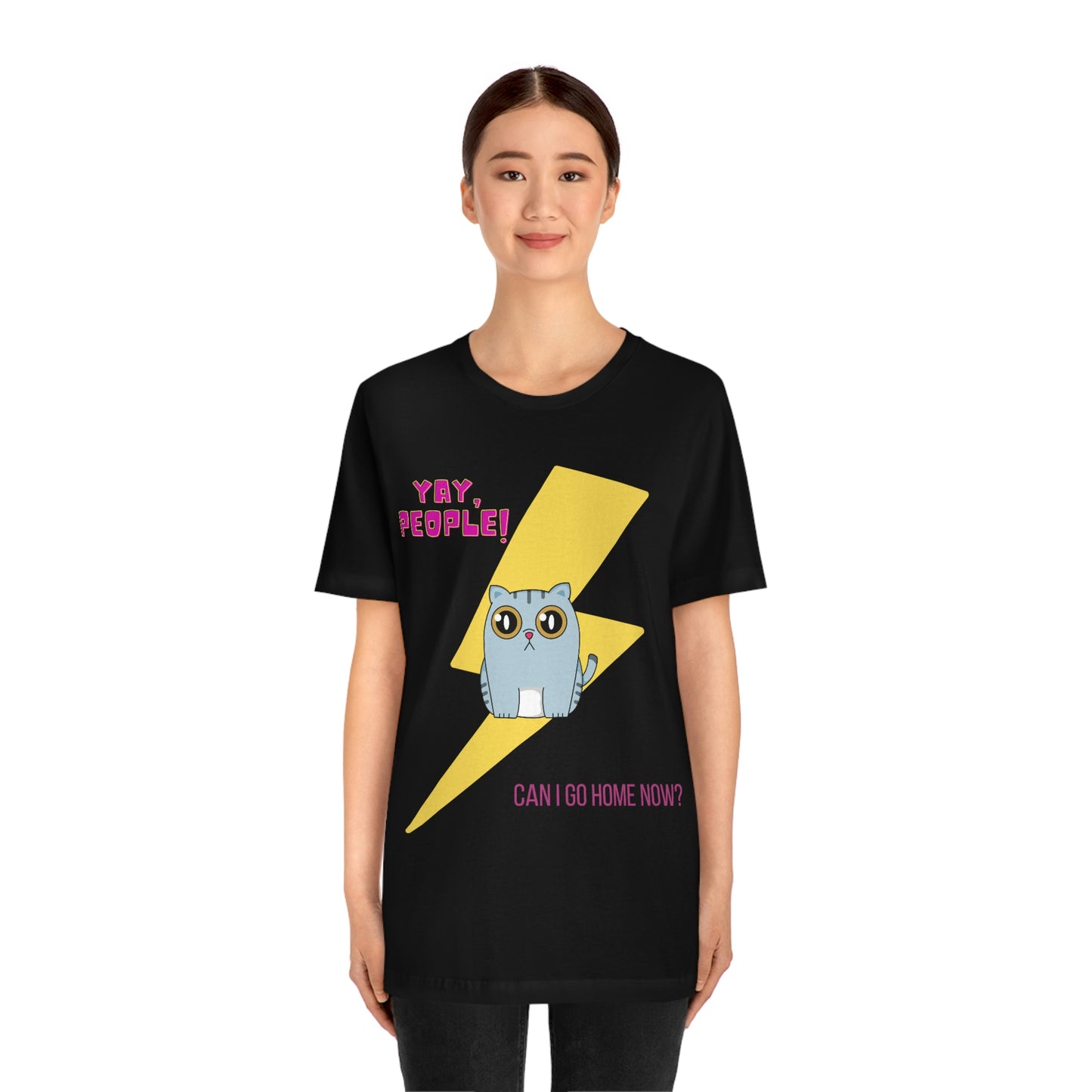 Yay People - Can I Go Home Now? T-shirt - Overwhelmed Cute Cat Unisex Jersey Short Sleeve Tee