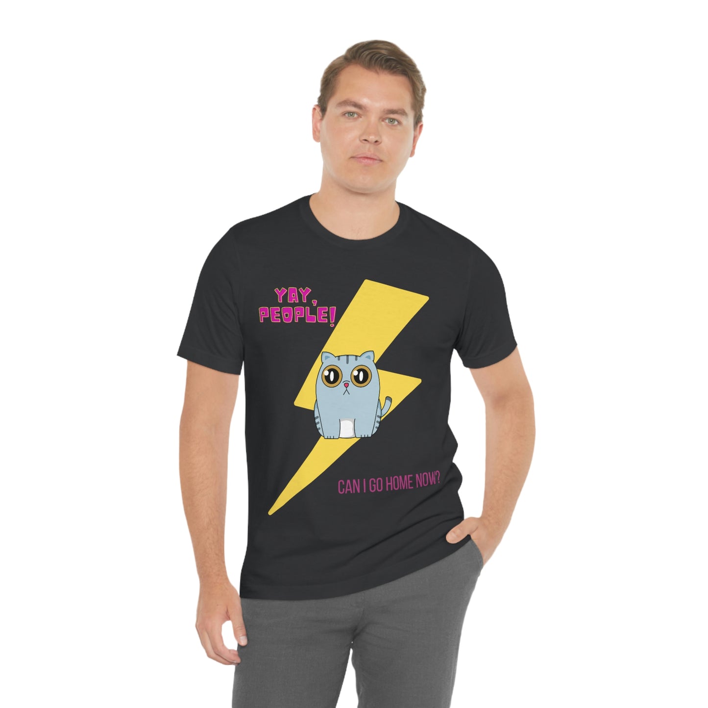 Yay People - Can I Go Home Now? T-shirt - Overwhelmed Cute Cat Unisex Jersey Short Sleeve Tee