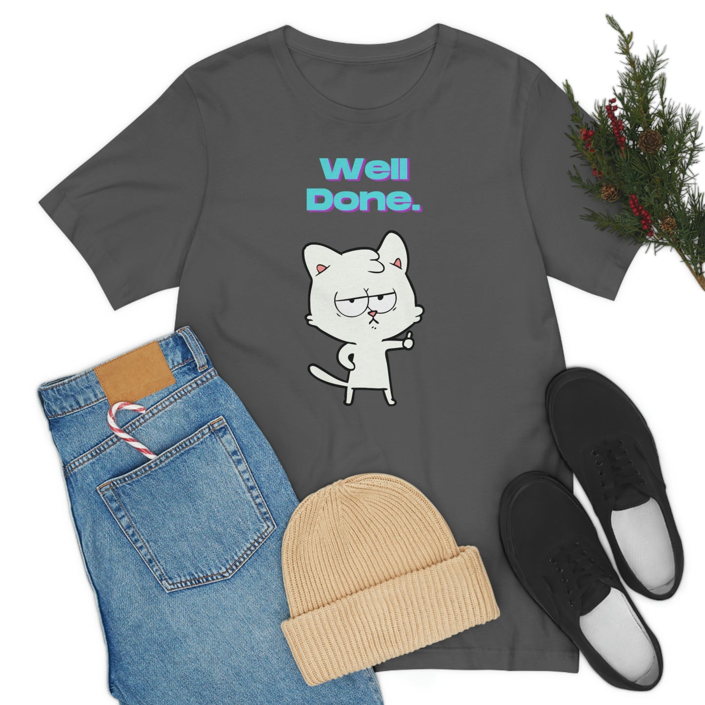 Cute White Cat "Well Done" Funny T-shirt - Sarcastic Unisex Jersey Short Sleeve Tee