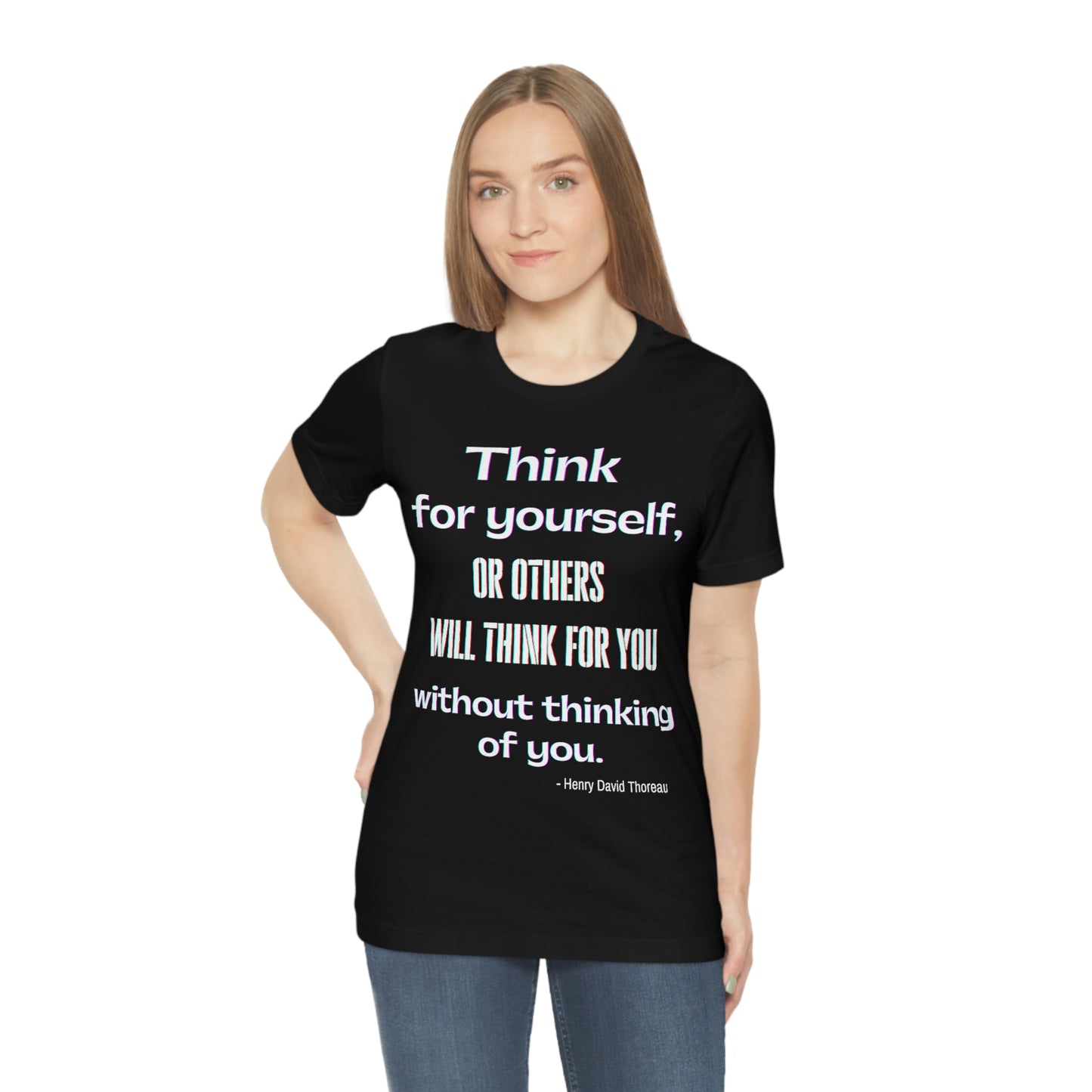 Think for Yourself T-shirt - Thoreau quote literary Unisex Jersey Short Sleeve Tee