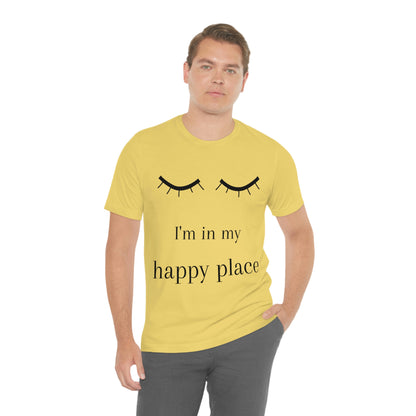 I'm In My Happy Place - Colors - Unisex Jersey Short Sleeve Tee