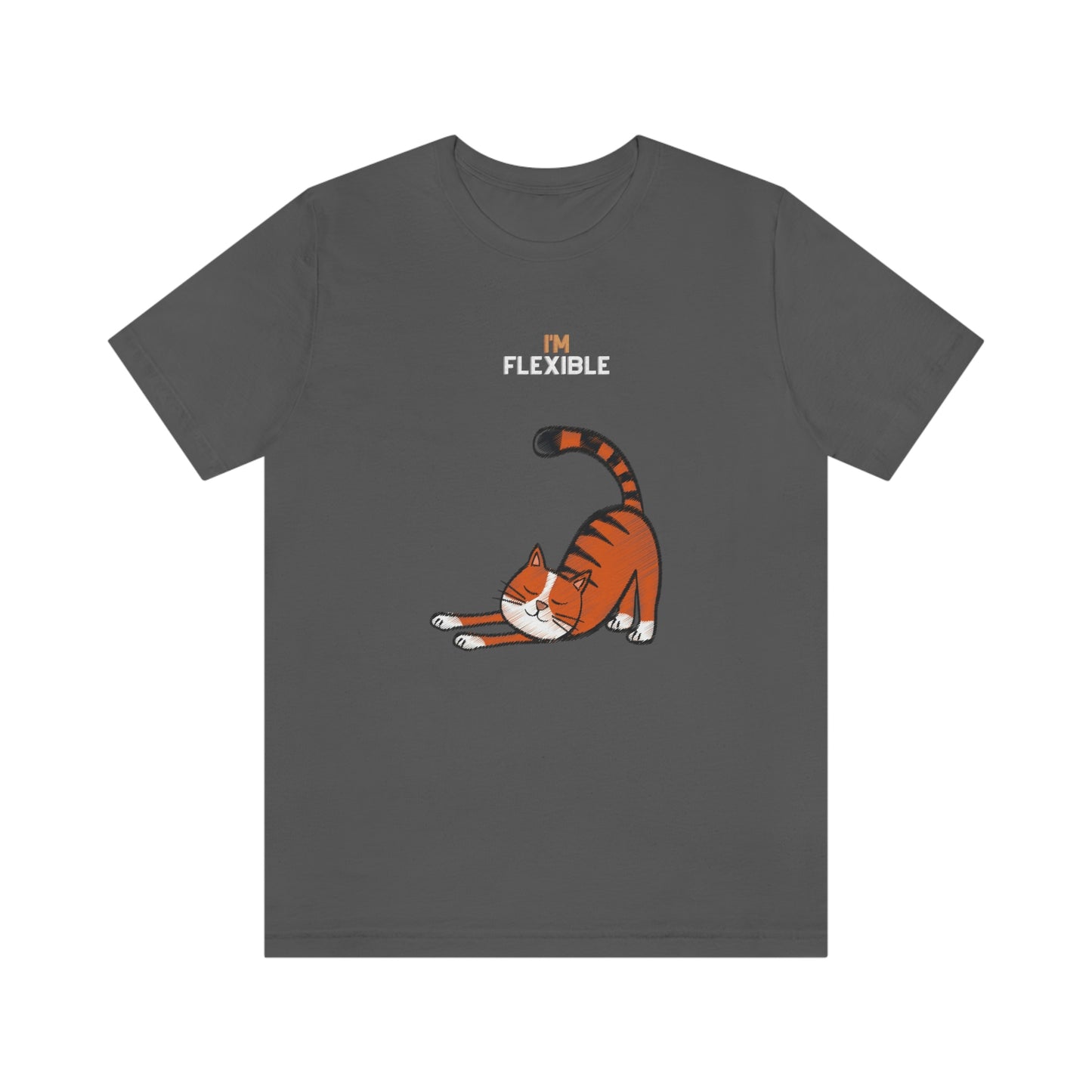 I'm Flexible Funny Cat T-shirt - Unisex Jersey Short Sleeve Tee