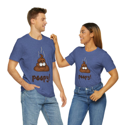 Poopy! - Unisex Jersey Short Sleeve Tee