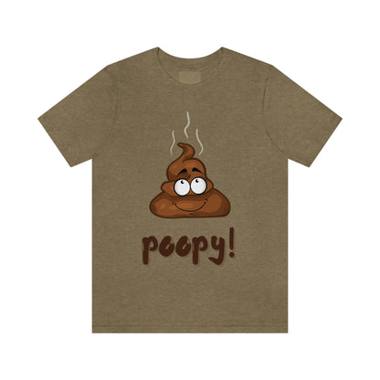 Poopy! - Unisex Jersey Short Sleeve Tee