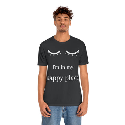 I'm In My Happy Place - Unisex Jersey Short Sleeve Tee