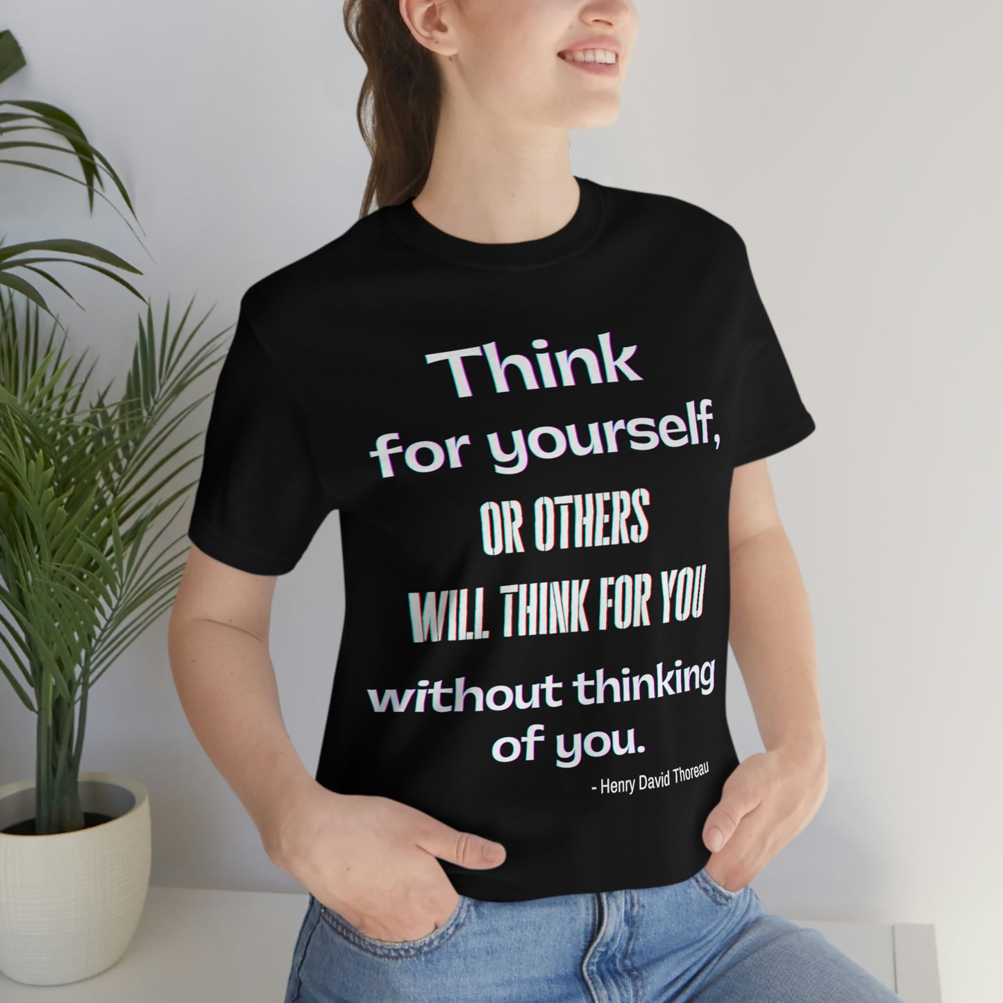 Think for Yourself T-shirt - Thoreau quote literary Unisex Jersey Short Sleeve Tee