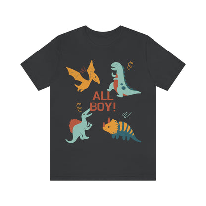 All Boy! - Dinosaur T-shirt - Unisex Jersey Short Sleeve Tee