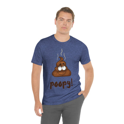 Poopy! - Unisex Jersey Short Sleeve Tee