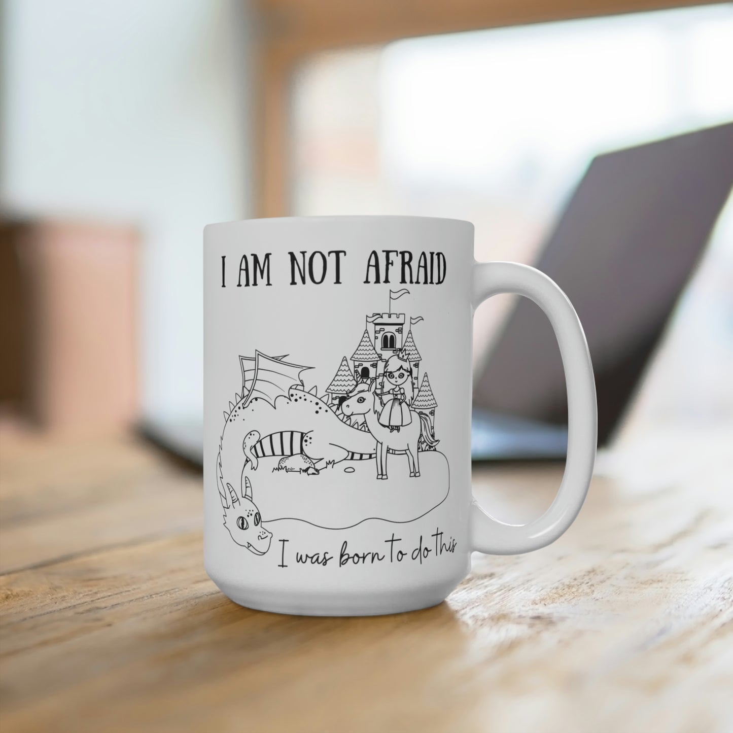 I Am Not Afraid, I Was Born To Do This - Joan of Arc Quote Mug 15oz