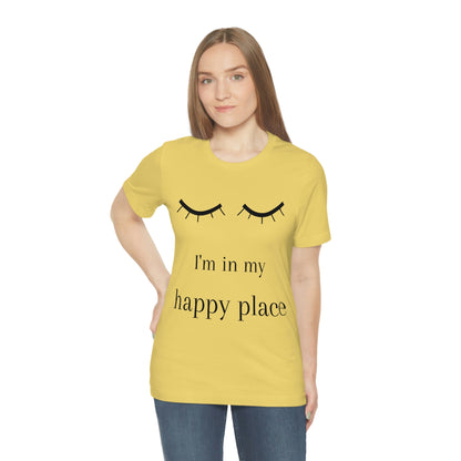 I'm In My Happy Place - Colors - Unisex Jersey Short Sleeve Tee