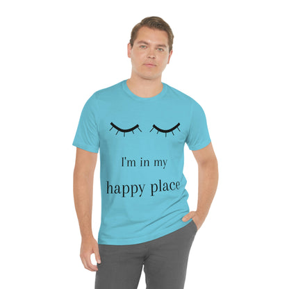 I'm In My Happy Place - Colors - Unisex Jersey Short Sleeve Tee