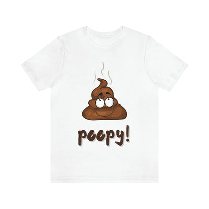 Poopy! - Unisex Jersey Short Sleeve Tee